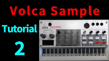 Volca Sample Tutorial - Part 2: Sample Tweaking and Granular Synthesis