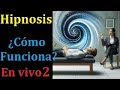 Aprende Hipnosis, mejora tu vida y la de los demás, En VIVO parte 2
