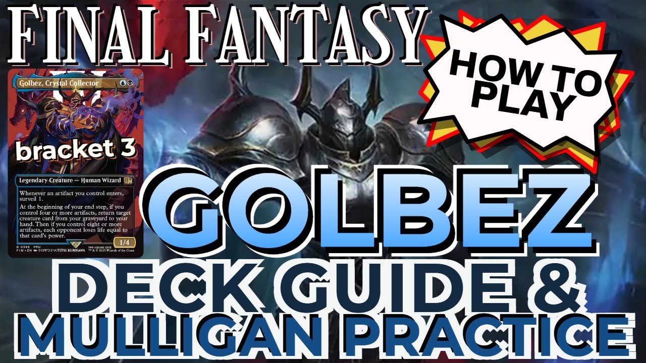 HOW TO PLAY - GOLBEZ, CRYSTAL COLLECTOR - EDH DECK GUIDE TECH TUTORIAL  Beginner MTG FINAL FANTASY FF