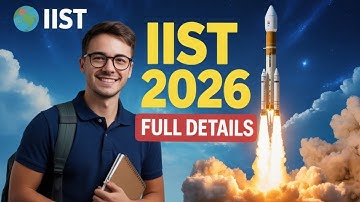 🚀 IIST 2026 Full Details | Eligibility, Syllabus, Exam Pattern