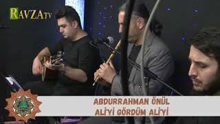 Abdurrahman Önül Sabahın Seher Vaktinde Aliyi Gördüm Aliyi Canlı Performans