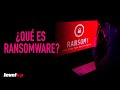 ¿Qué es RANSOMWARE y cómo puedes protegerte?