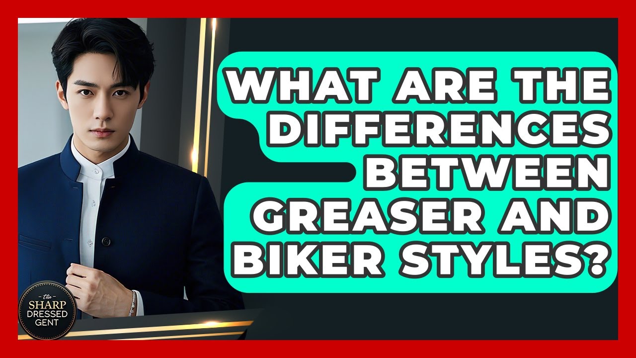 What Are The Differences Between Greaser And Biker Styles? - The Sharp Dressed Gent