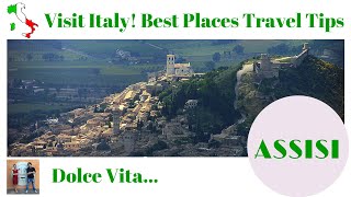 Visit Italy! Best Places Travel Tips: Assisi (Umbria)