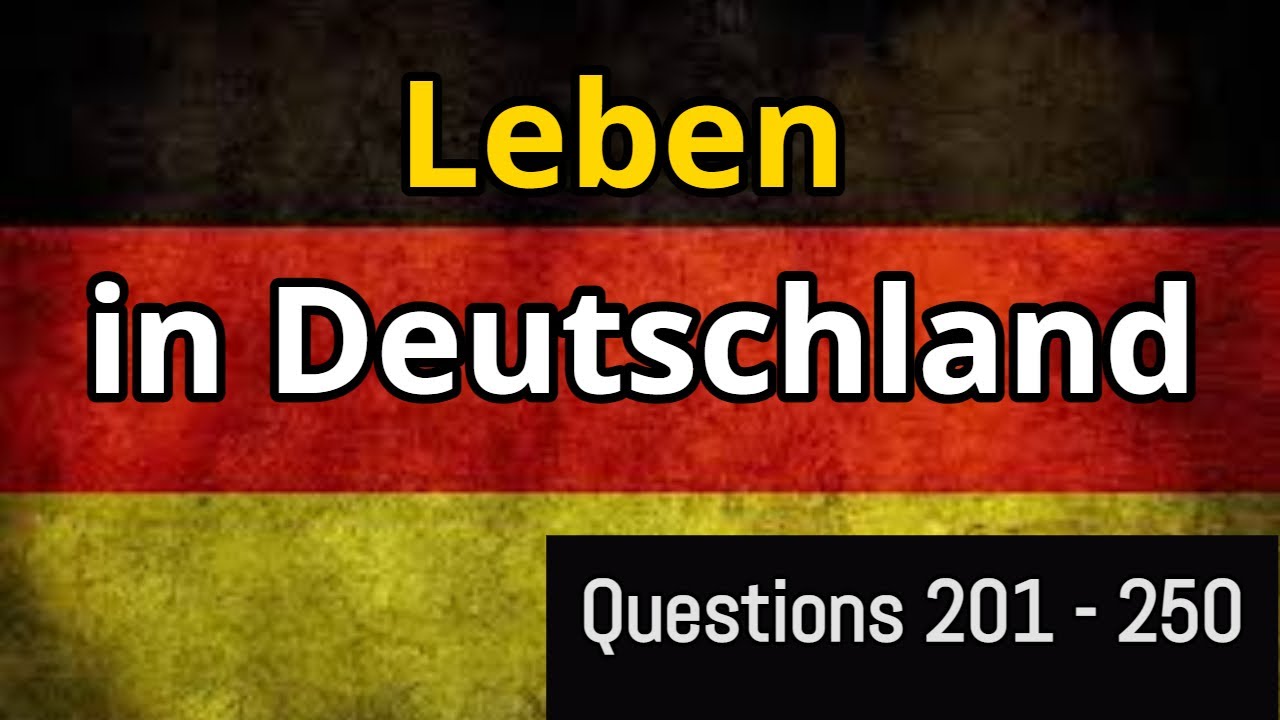 Leben In Deutschland Test Termine In Der Nähe Leben in Deutschland Test | Questions 201- 250 | Part 5 |#