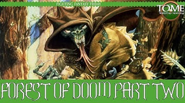 Fighting Fantasy - Forest of Doom Part 2