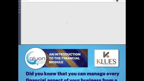 A brief Introduction to the financial module of Gluon ERP.