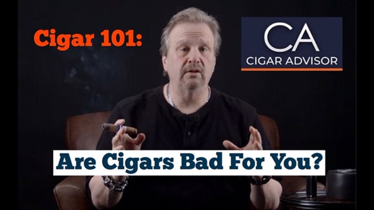 Cigar Advisor Are Cigars Bad for You? Cigar 101 YouTube