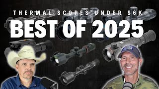 Ep. 393 | Thermal Scopes Under $6K **THE BEST 2025**