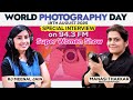 World Photography Day | Special Interview on 94.3 FM | Super Women Show