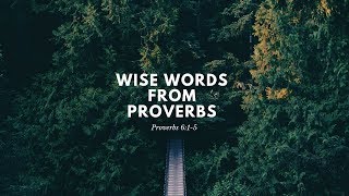 Wise words to a son: Reflecting on Proverbs 6:1-5