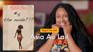 Comedian Asia Au Lait - Rapid Fire Questions!