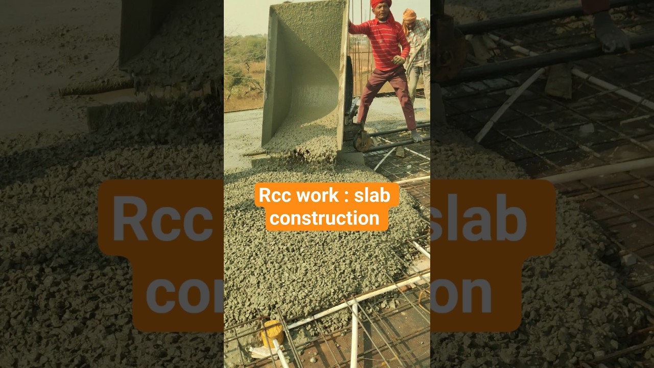 Rcc Work : Slab construction 