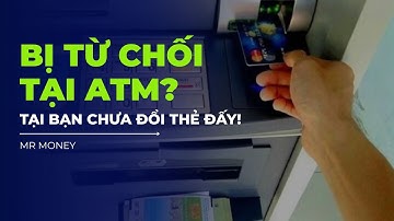 [Mr Money] Bị từ chối tại ATM? Tại bạn chưa đổi thẻ đấy! | VTVIndex