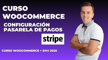 Curso WooCommerce 2025: Configurar pasarela de pago Stripe