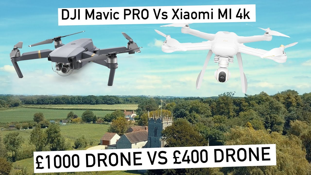 1000 Vs £400 Drone | DJI Mavic PRO Vs XIAOMI MI 4K | Review - YouTube
