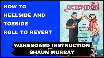 Detention 2012 : Heelside and Toeside Roll to Revert : Wakeboard Instrucion