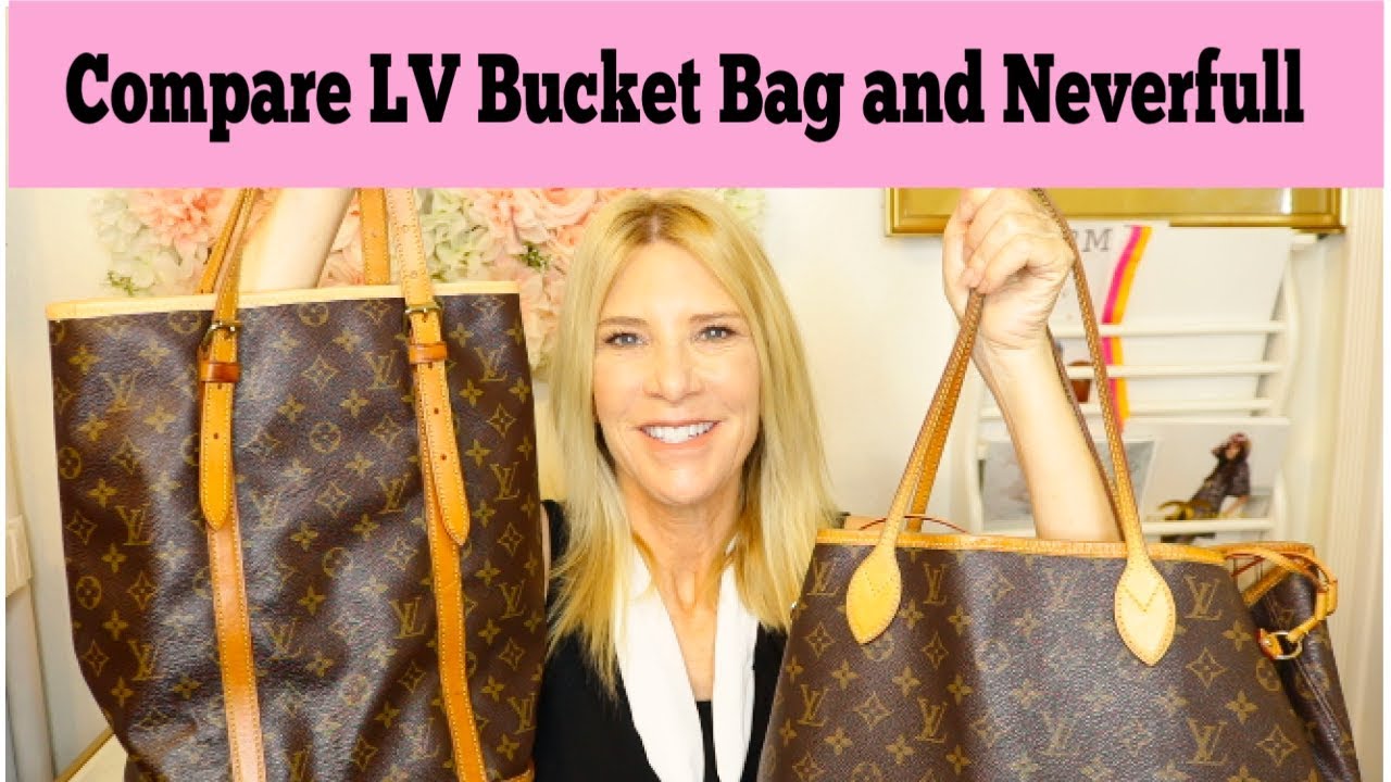 COMPARE LOUIS VUITTON BUCKET BAG AND NEVERFULL 