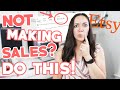 WHAT TO DO WHEN YOU AREN'T MAKING SALES ON ETSY: Etsy SEO Tips, Etsy Pinterest Strategy