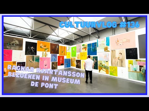 Naar Museum de Pont in TIlburg! • CULTUURVLOG #136