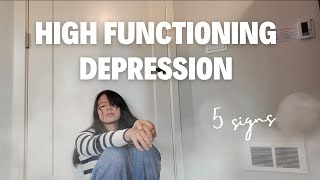 5 signs you may have high functioning depression