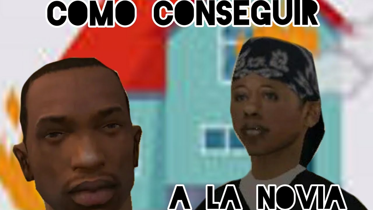 Como conseguir a la novia de cj Denise| amanxala - YouTube
