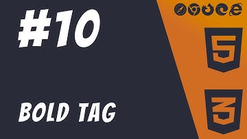 #10: Bold (b) tag - HTML5 + CSS3 Frontend Web Development Tutorials