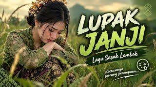 LUPAQ JANJI Lagu Sasak Lombok  | Versi Galau....