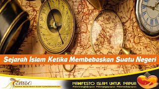 Sejarah Islam Ketika Membebaskan Suatu Negeri | Suara Muslimah