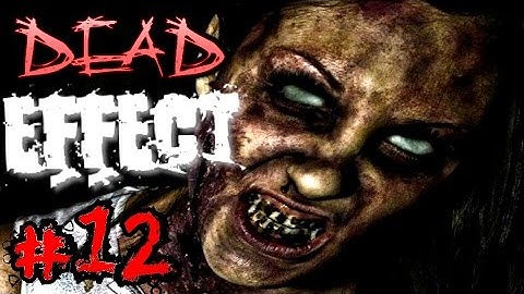 DEAD EFFECT: Zombies in Space!▐ Mission #12 (FINALE) - System Core