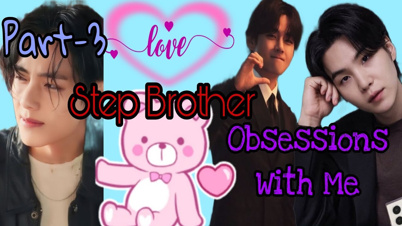Yoongi Cute Kisses 😘😘 Step Brother Obsessions With Me Part-3 In Hindi