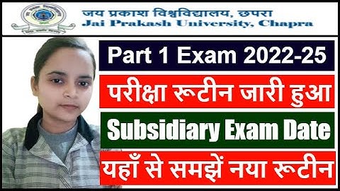 JP University Part 1 Exam 2022-25 Susidiary New Routine | JPU Part 1 Revised Exam Date 2024