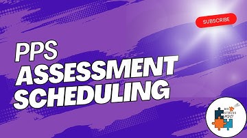 PPS Assessment Scheduling