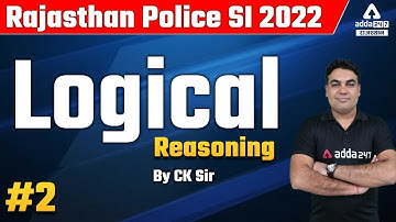 Rajasthan Police SI 2022 | Rajasthan SI Reasoning Class | Logical Reasoning | Reasoning By CK Sir #2