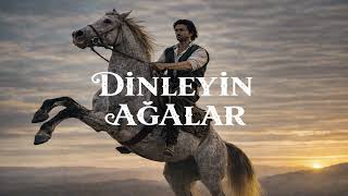 Köroğlu Dinleyin Ağalar
