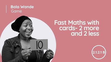 2.1.2.1.B  Fast Maths with cards  2 more and 2 less 1