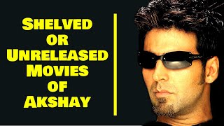 Akshay Kumar Incomplete or Shelved Movies | अक्षय कुमार की फिल्मे जो कभी रिलीज़ नहीं हुई | Hk Funday