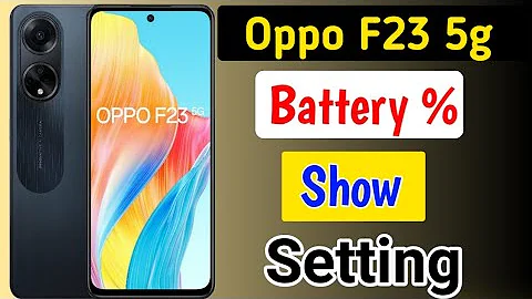 How to show battery percentage status bar in oppo f23 5g/OPPO F23 me battery setting