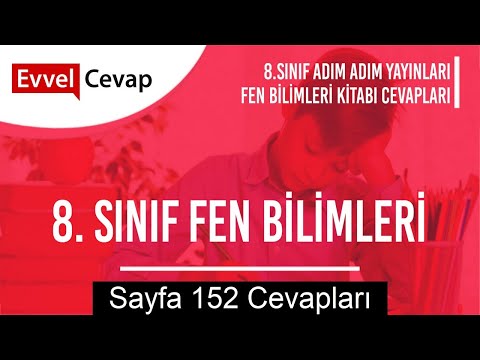 8. Sınıf Fen Bilimleri Ders Kitabı Cevapları Adım Adım Yayıncılık Sayfa 152