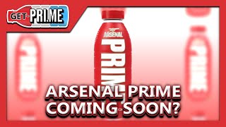 Is Arsenal PRIME Coming Soon?