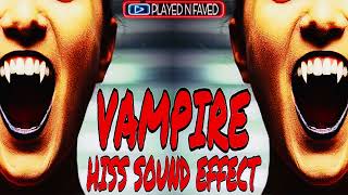 Vampire Hiss Sound Effect