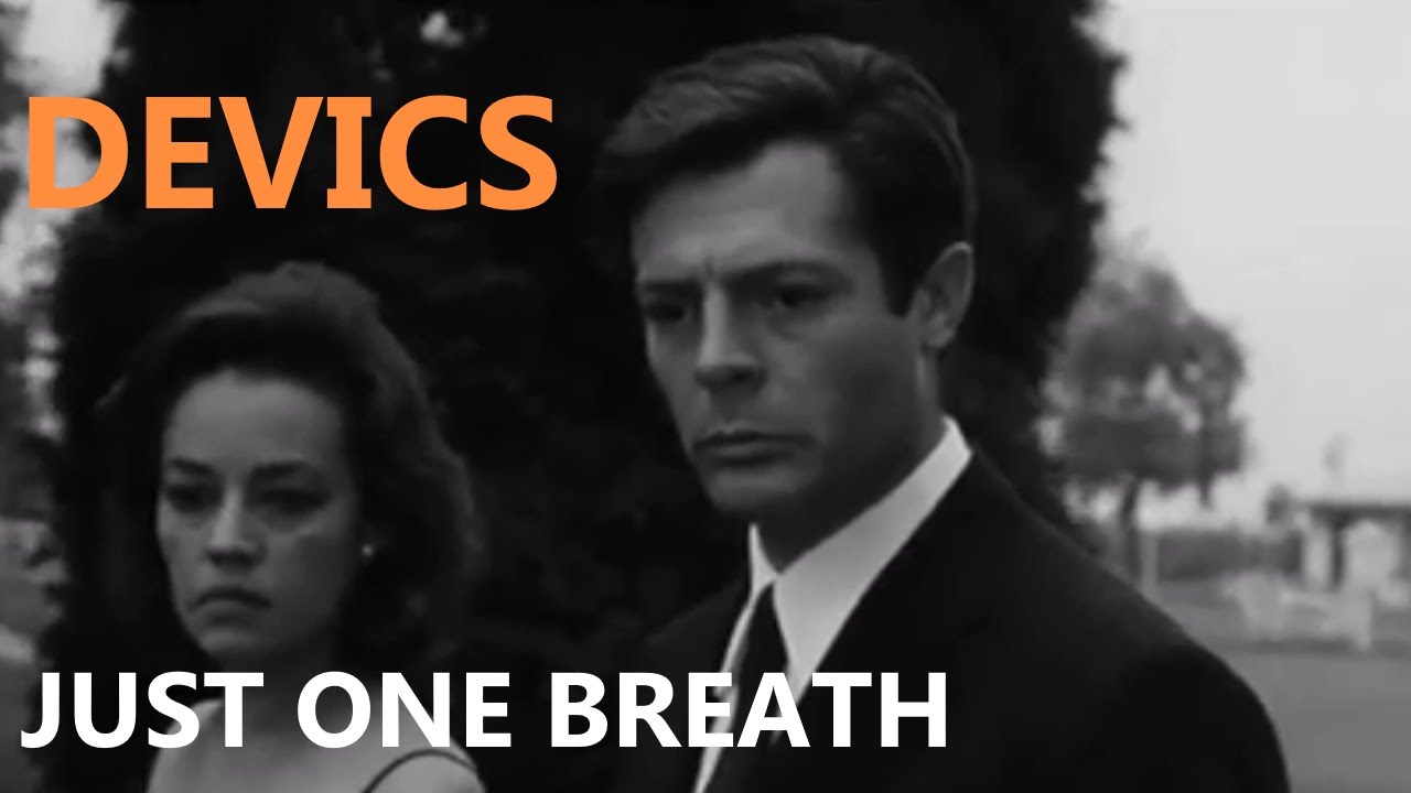 Devics - Just one breath