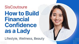 How to Build Financial Confidence as a Woman