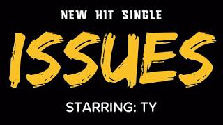 TY - ISSUES (OfficialAudio)