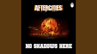 No More Shadows