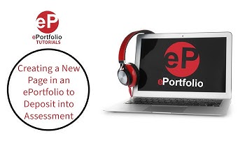Creating a New Page in an ePortfolio to Deposit into Assessment