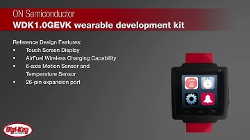 ON Semiconductor WDK1.0GEVK Wearable Development Kit | Digi-Key Daily