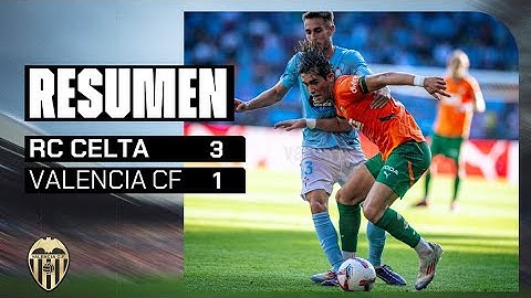 RESUMEN RC CELTA DE VIGO 3 - 1 VALENCIA CF