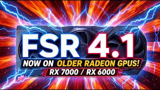🚨 AMD FSR 4.1 Is Coming to RX 7000 &amp; RX 6000 GPUs!