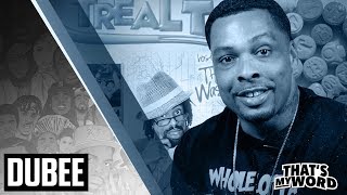 Dubee on popping thizz pills during the Hyphy Movement || That's My Word Wealth